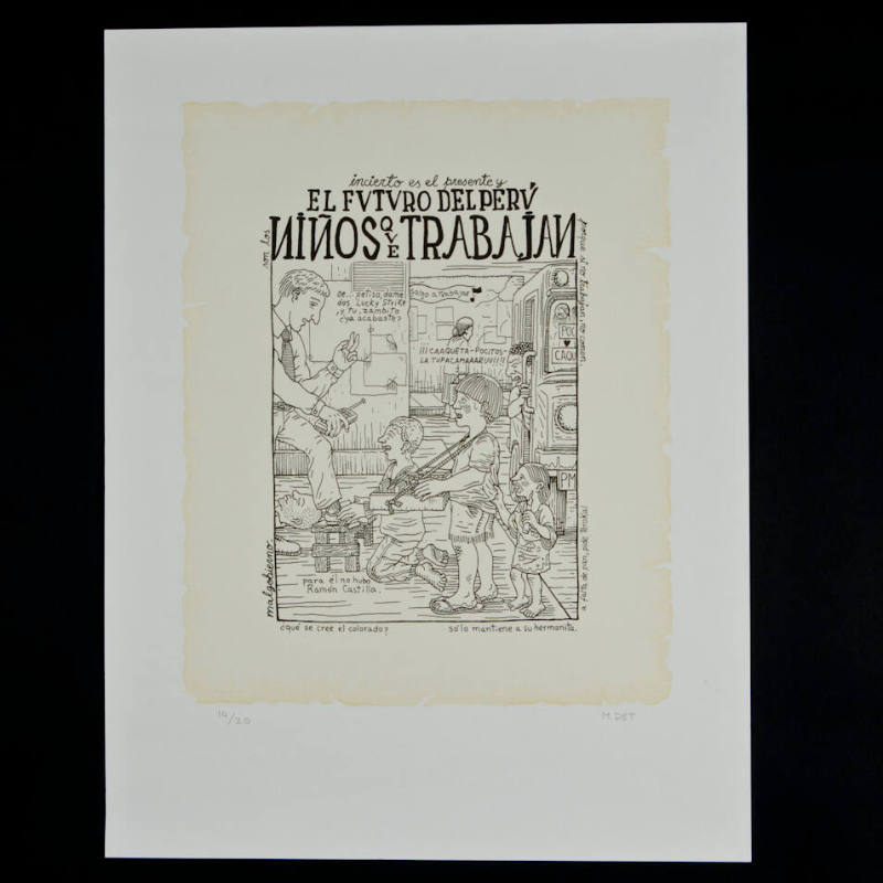 Print, Incierto es el Presente y el Futuro del Perú, Niños que Trabajan porque si no lo Hacen, no Comen / Uncertain is the Present and Future of Peru, Children who Work Because if they Do Not Do So, they Do Not Eat
